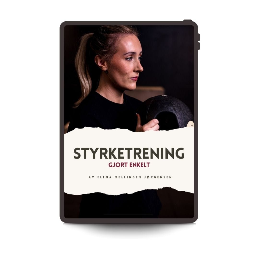 Styrketrening gjort enkelt - Elenamellingen.no