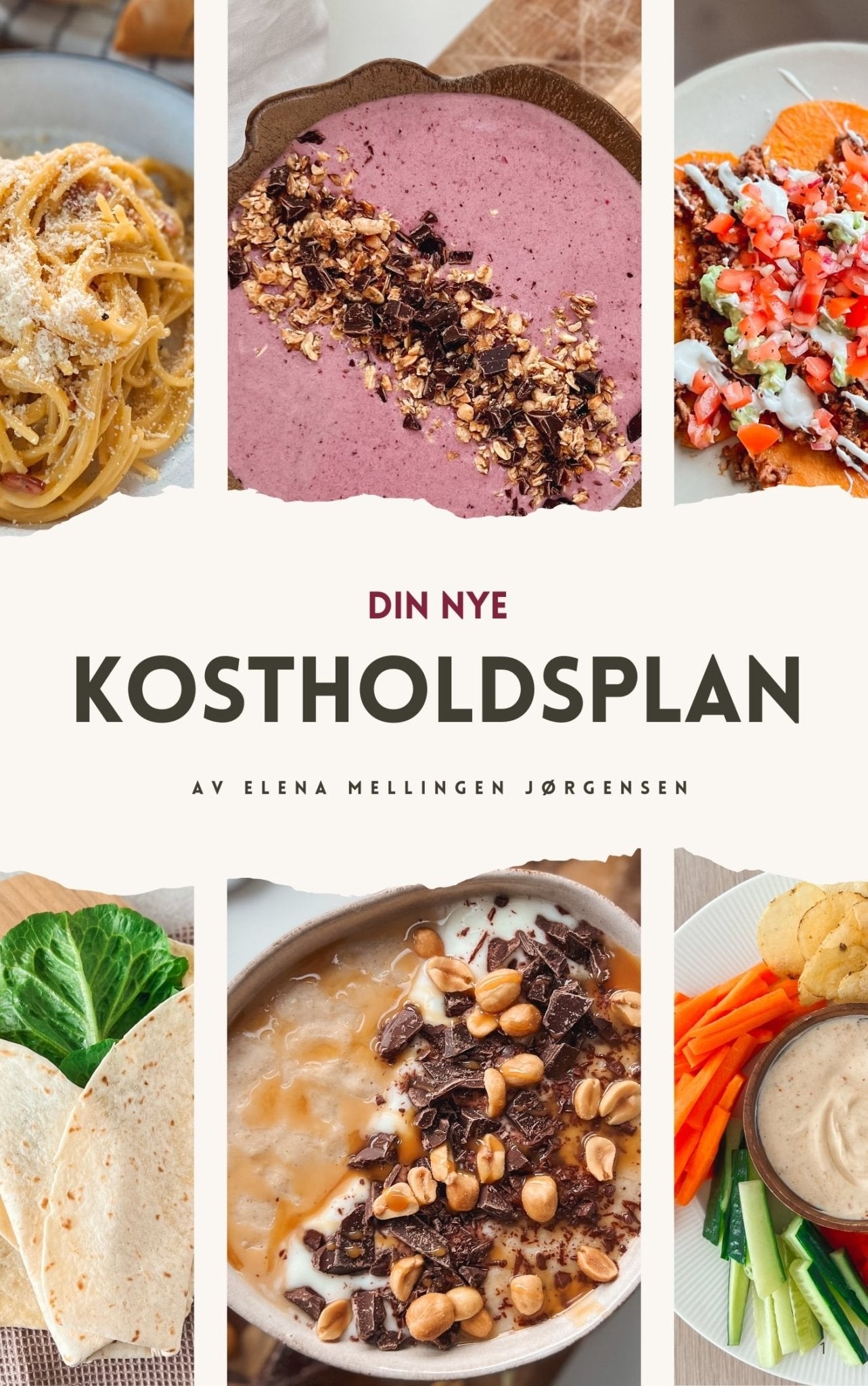 Forsiden av Kostholdsplan, med teksten "Din nye kostholdsplan av Elena Mellingen Jørgensen, og bilder av ulike retter inkludert i e-boken.